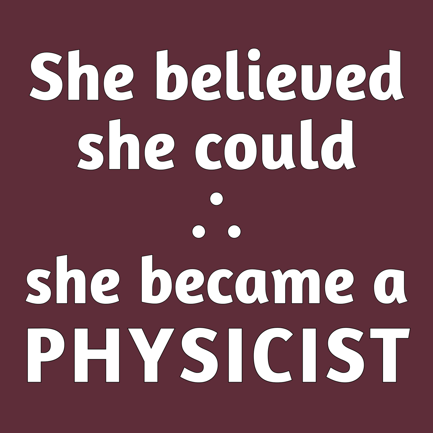 She Became a Physicist - (Unisex-Fit) Cotton Tee