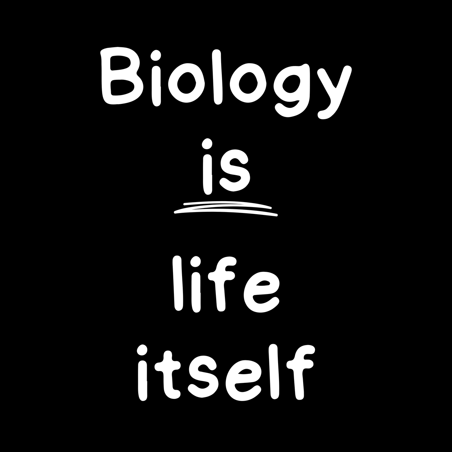 Biology Is Life Itself - Unisex Cotton Tee