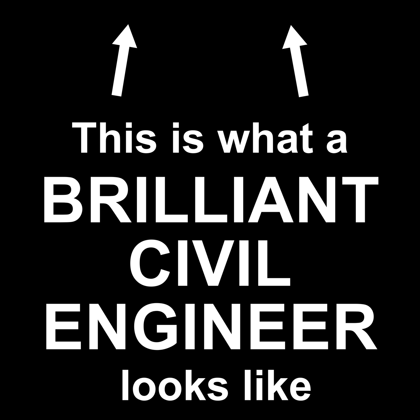 This Is What a Brilliant Civil Engineer Looks Like - Unisex Cotton Tee