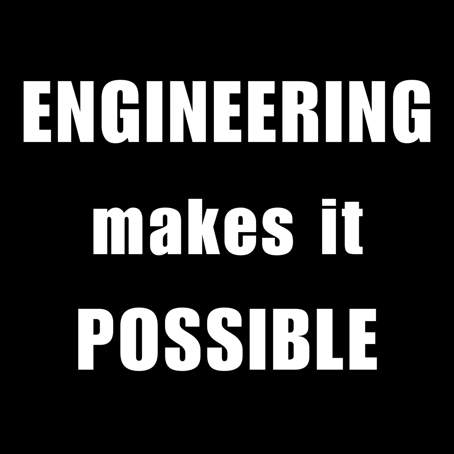Engineering Makes It Possible - Unisex Cotton Tee