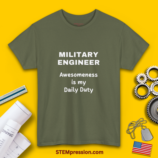 Military Engineer Awesomeness Is My Daily Duty - Unisex Cotton Tee