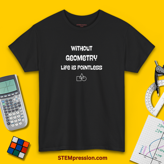 Without Geometry Life Is Pointless - Unisex Cotton Tee