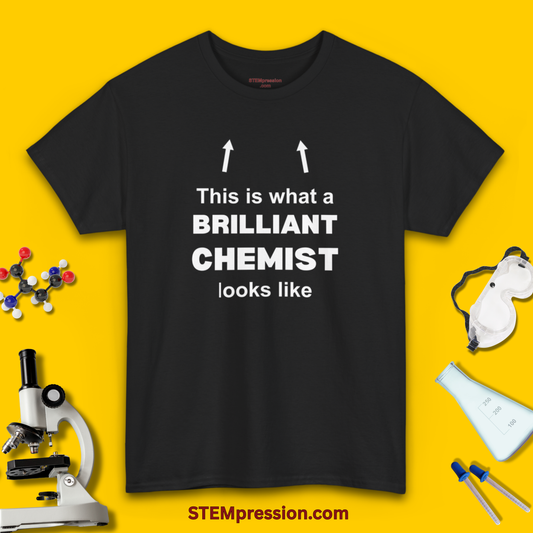 This Is What a Brilliant Chemist Looks Like - Unisex Cotton Tee