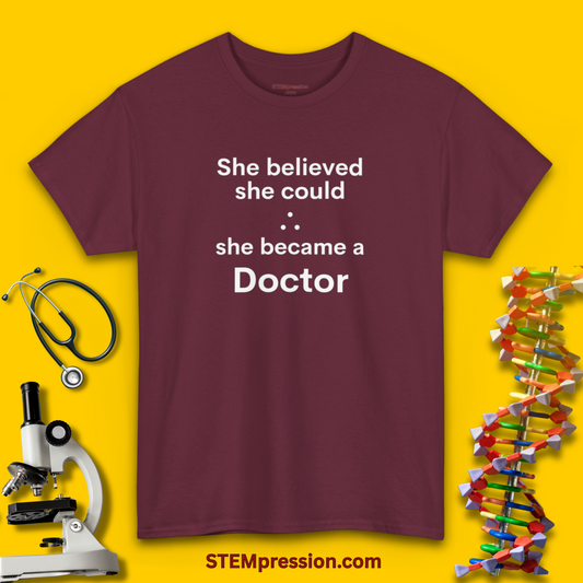 She Became a Doctor - (Unisex-Fit) Cotton Tee