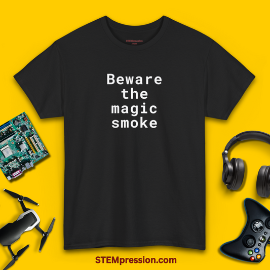 Beware the Magic Smoke - Unisex Cotton Tee