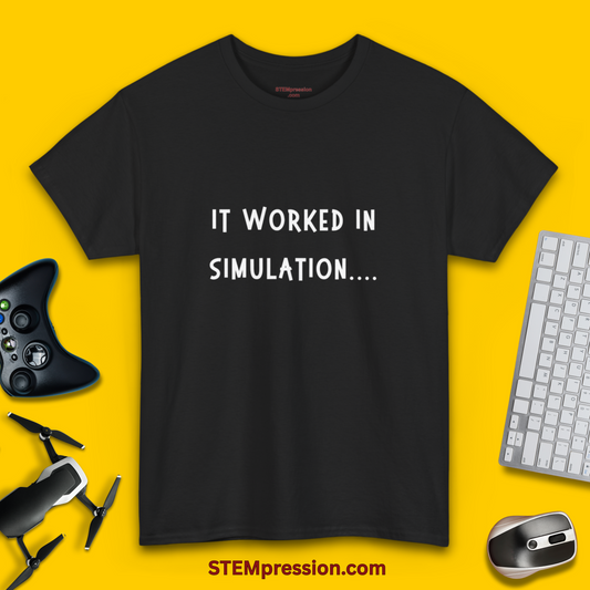 It Worked in Simulation - Unisex Cotton Tee