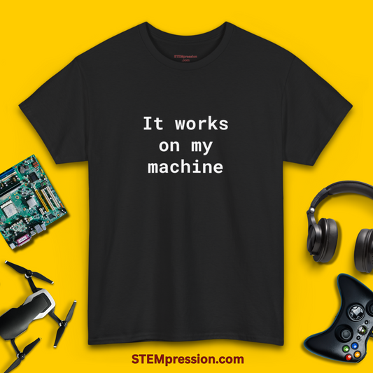 It Works on My Machine - Unisex Cotton Tee