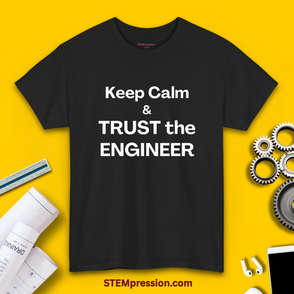 Keep Calm and Trust the Engineer - Unisex Cotton Tee