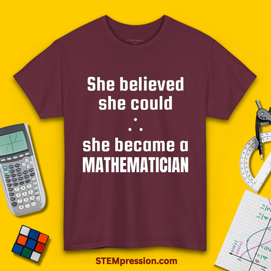 She Became a Mathematician - (Unisex-Fit) Cotton Tee