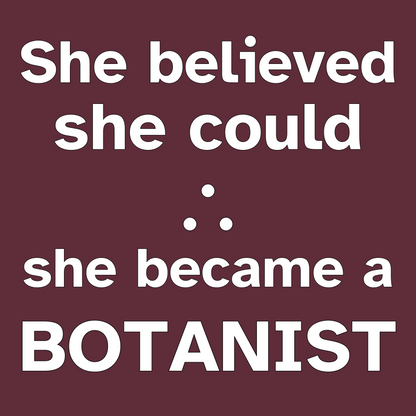 She Became a Botanist - (Unisex-Fit) Cotton Tee