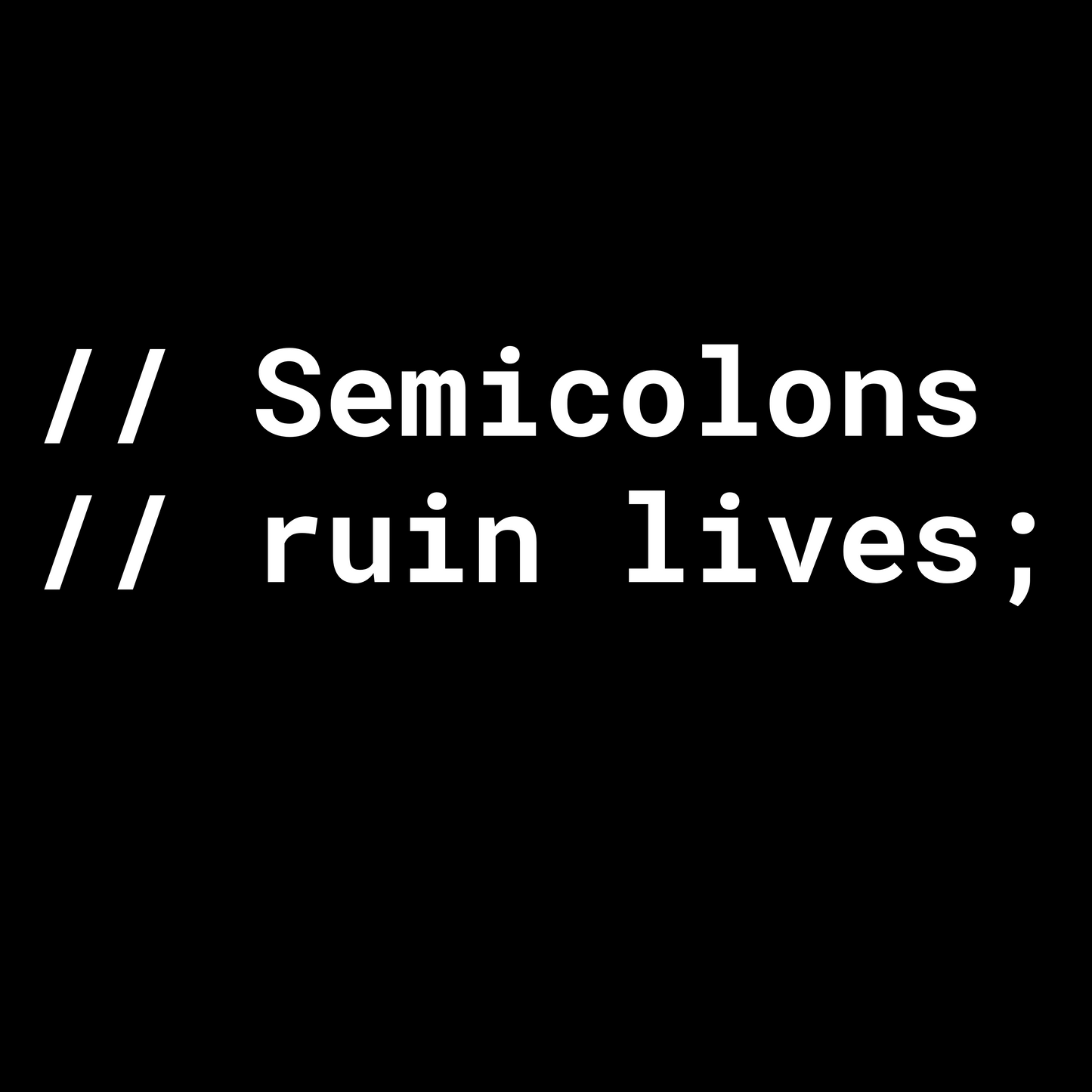 Semicolons Ruin Lives - Unisex Cotton Tee