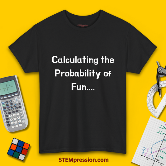 Calculating the Probability of Fun - Unisex Cotton Tee