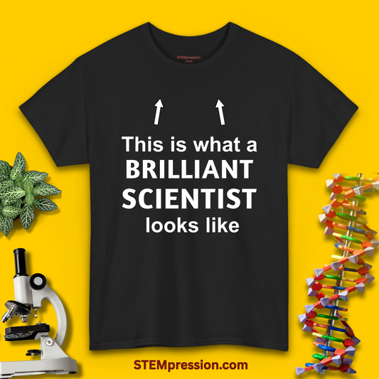 This Is What a Brilliant Scientist Looks Like - Unisex Cotton Tee