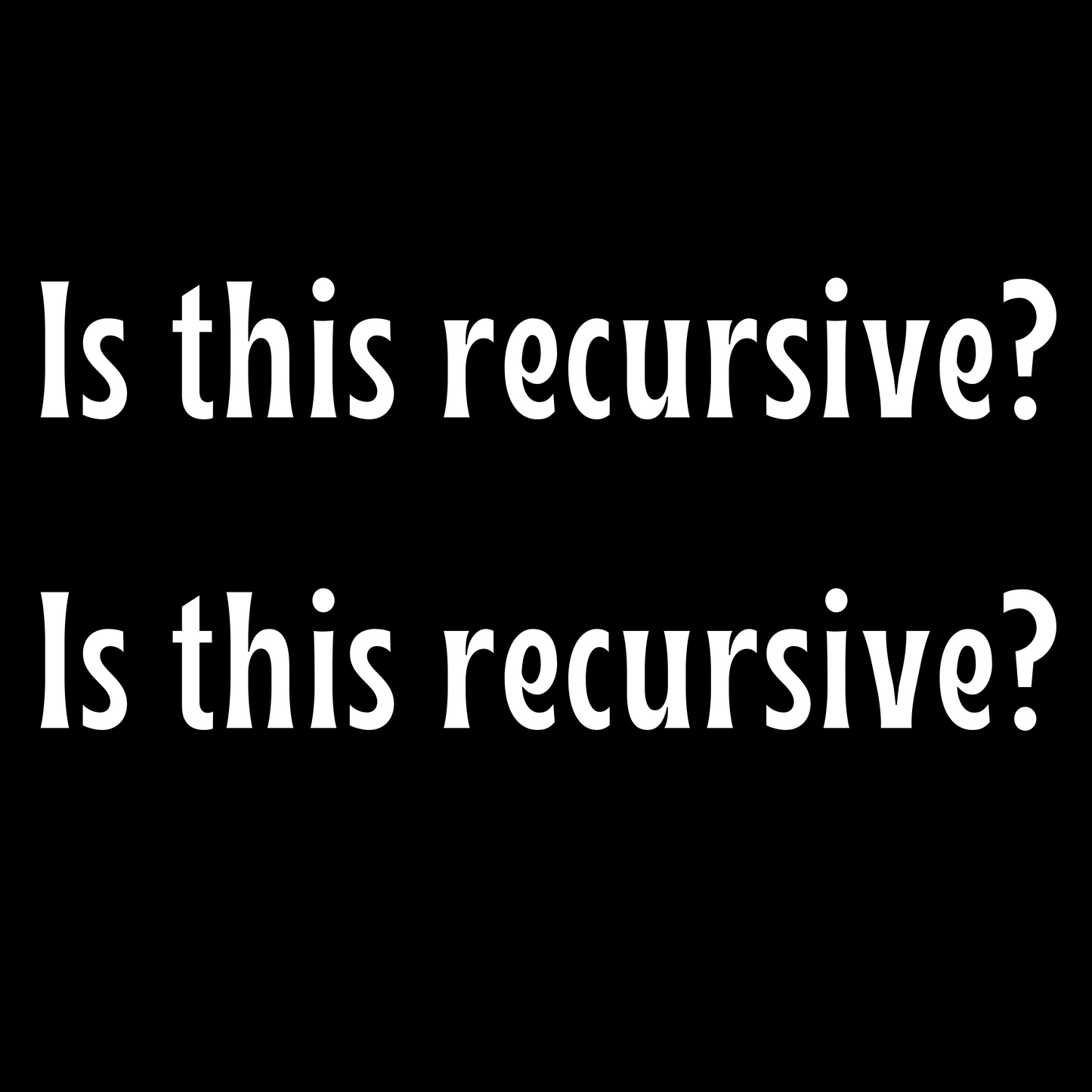 Is This Recursive - Unisex Cotton Tee