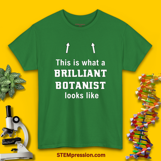 This Is What a Brilliant Botanist Looks Like - Unisex Cotton Tee