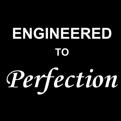 Engineered to Perfection - Ceramic Mug 11oz, 15oz