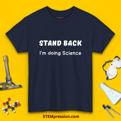 Stand Back I’m Doing Science - Unisex Cotton Tee