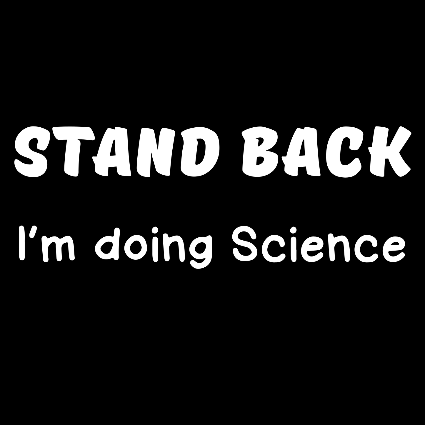 Stand Back I’m Doing Science - Unisex Cotton Tee