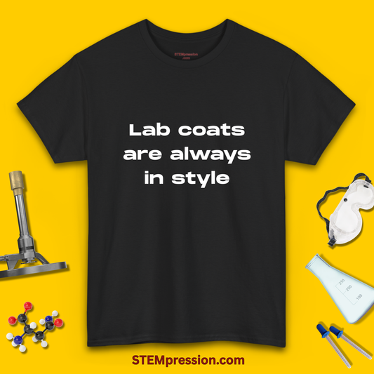 Lab Coats Are Always in Style - Unisex Cotton Tee