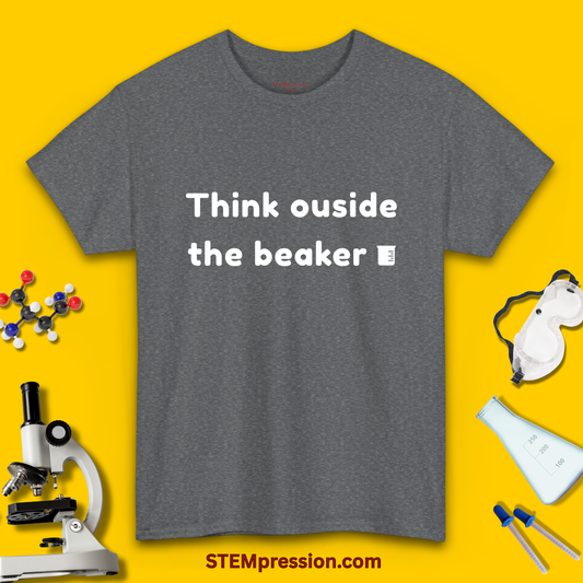 Think Outside the Beaker - Unisex Cotton Tee