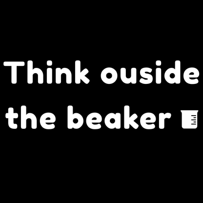 Think Outside the Beaker - Unisex Cotton Tee