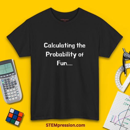 Calculating the Probability of Fun - Unisex Cotton Tee