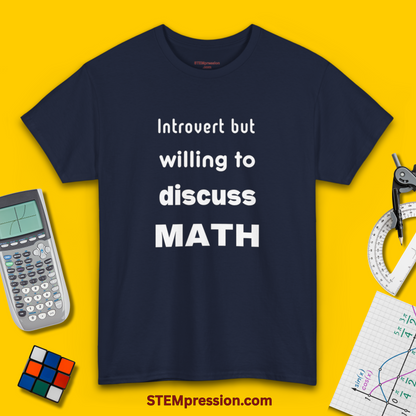 Introvert But Willing To Discuss Math - Unisex Cotton Tee