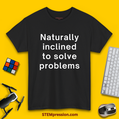 Naturally Inclined to Solve Problems - Unisex Cotton Tee