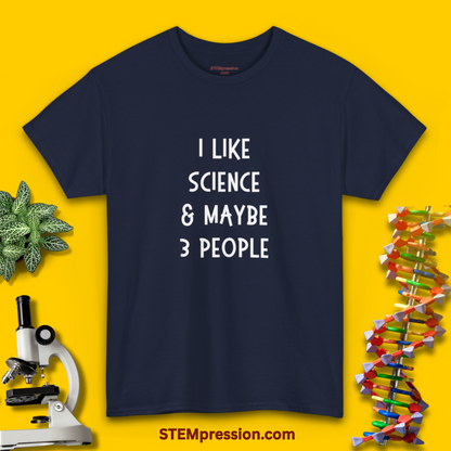 I Like Science and Maybe 3 People - Unisex Cotton Tee