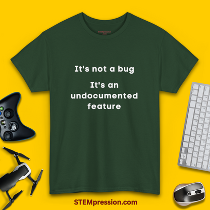 It's Not a Bug It's an Undocumented Feature - Unisex Cotton Tee